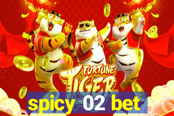 spicy 02 bet